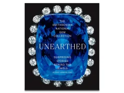 Smithsonian National Gem Collection Unearthed: Surprising Stories Behind The Jewels By Jeffrey Edward Post